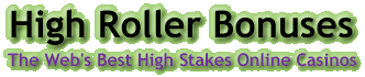 High Roller Bonuses: High Stakes Casinos